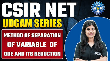 Method of Separation of Variable of ODE and Its Reduction | Ordinary Differential Equation| CSIR NET
