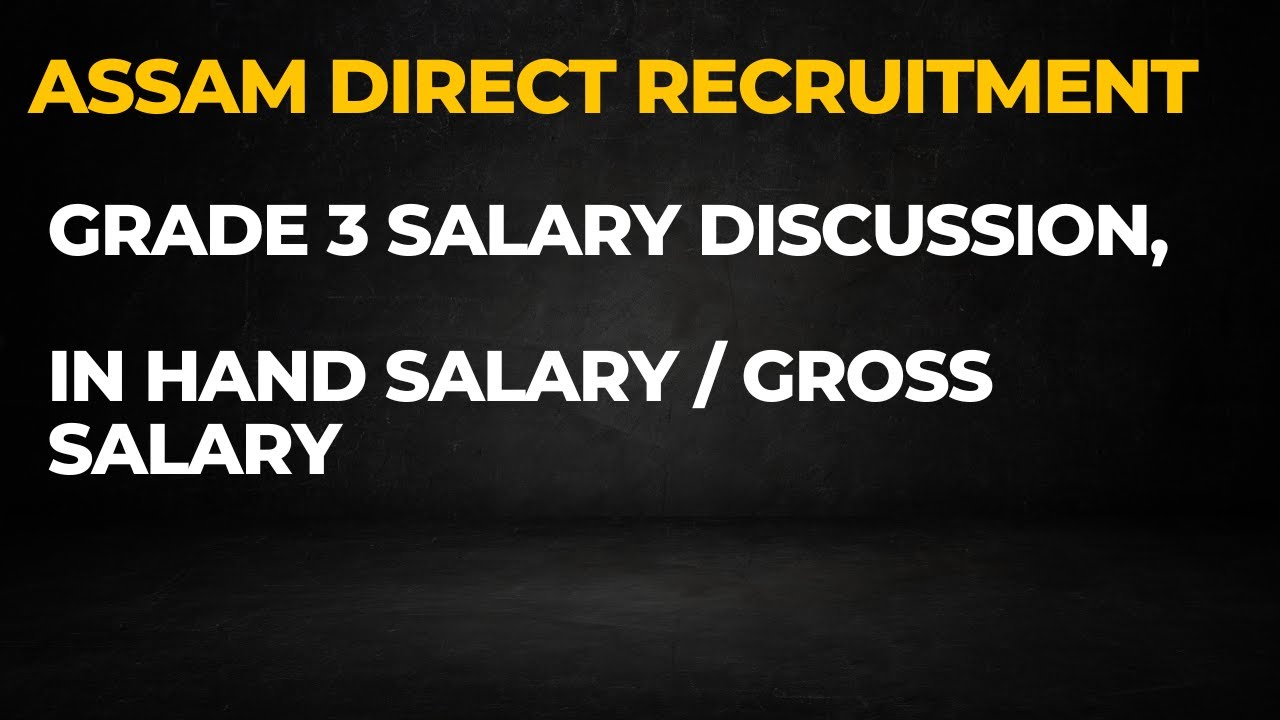 ADRE GRADE III Salary Discussion Assam Govt Grade 3 Salary adre-grade-iii-salary-discussion-assam-govt-grade-3-salary