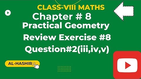 Class 8 Maths Ch.#8 Review Exercise#8 Question#2(iii,iv,v) @Al-Hashir Maths, @ilmkidunya