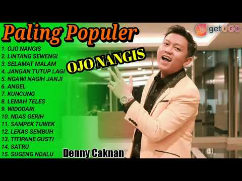 DENNY CAKNAN OJO NANGIS YANG PALING DICARI FULL ALBUM TERBARU 2021