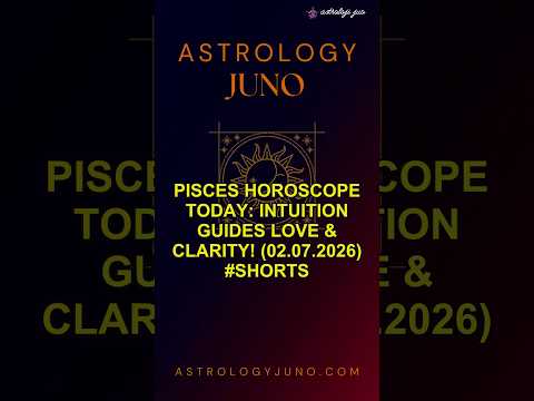 Pisces Horoscope Today: Intuition Guides Love & Clarity! (02.07.2026) #Shorts