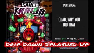 Sauce Walka X El Train - Quad Why You Did That [Slowed Chopped] #Dripdownsplashedup