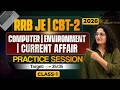 RRB JE CBT-2 2026 Computer, Environment & Current Affairs Practice Session | Class 1 | by preeti mam