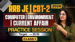 RRB JE CBT-2 2026 Computer, Environment & Current Affairs Practice Session | Class 1 | by preeti mam