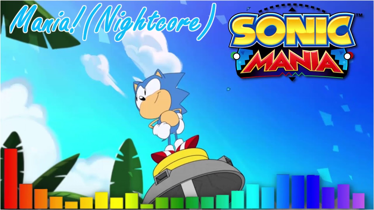 Sonic Mania-Mania!(Nightcore)