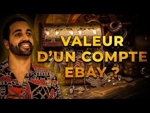 Valeur d'un Compte Ebay : Comment Acheter & Revendre Un Compte Ebay ?