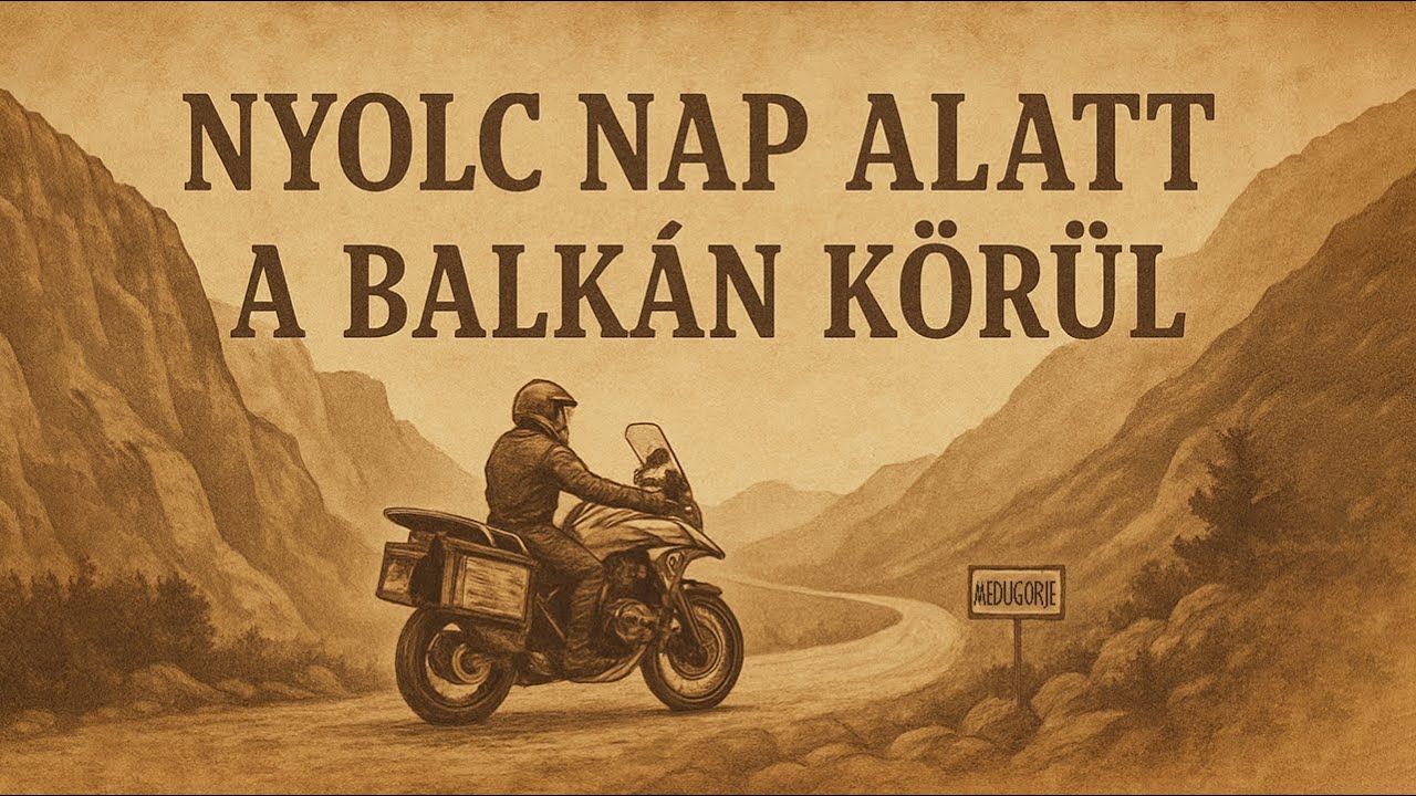 8 nap alatt a Balkán körül -  Első rész ( Nagyváradtól Medugorjéig )