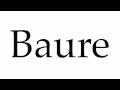 How To Pronounce Baure