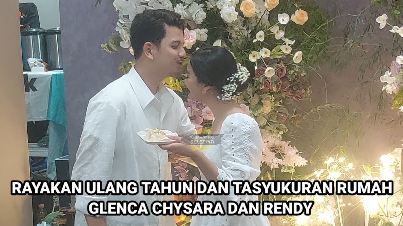 KEBAHAGIAAN GLENCA CHYSARA MERAYAKAN ULANG TAHUN BERSAMAAN TASYUKURAN RUMAH BARUNYA