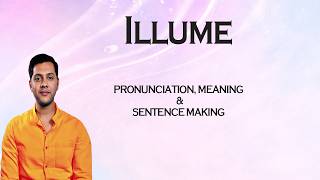 Illume - Meaning_&_Pronunciation_Word_World_Audio_Video_Dictionary screenshot 1