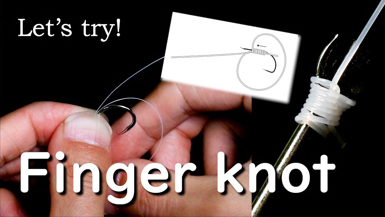 Fishing knots Finger knot （釣り糸の結び方 フィンガーノット”）วิธีผูกด้าย Cara