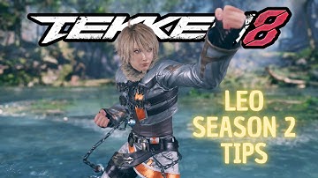 How to improve with Leo in Season 2! Tekken 8 Leo Season 2 Guide!