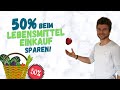 Beim (Lebensmittel-)Einkauf Geld sparen | So haben wir unsere Haushaltskosten um 50% reduziert!