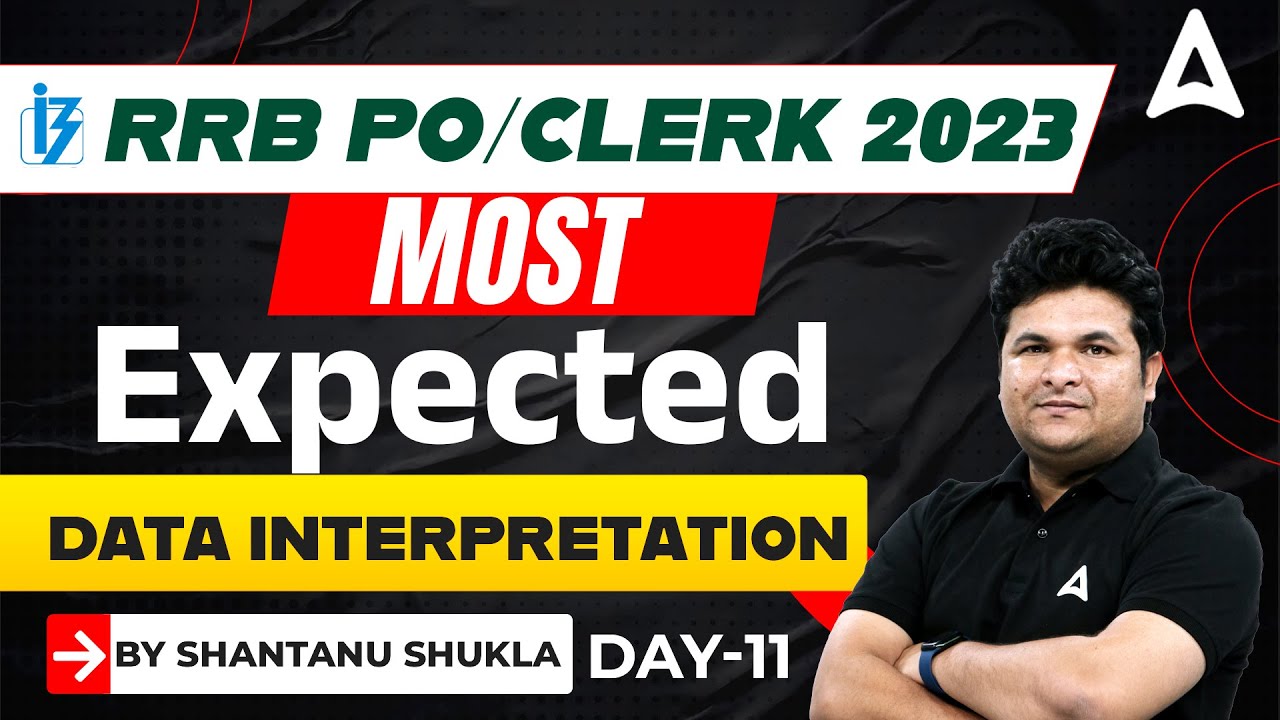 RRB PO/ Clerk 2023 | Most Expected DI (Data Interpretation) Day 11 ...
