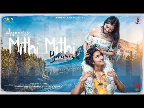 Mithi Mithi Baarish(Official Video)Ayaan| Kaptaan |New Punjabi Songs 2021| Latest Punjabi Songs 2021