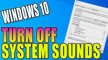 How To Turn Off The System Sounds In Windows 10 PC Tutorial