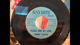 Rare Doo Wop By Tommy Carter Group On Gaynote - Please Find My Love Bw Your Promises.