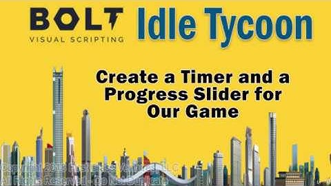 Bolt / Unity Idle Tycoon - Lesson 4: Create a Timer and Progress Bar