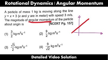 A particle of mass 1 kg is moving along the line y = x + 3 (x and y are in meter) with speed 3 m/s.
