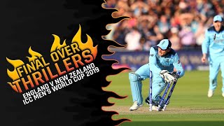 Final Over Thrillers: England v New Zealand | CWC 2019