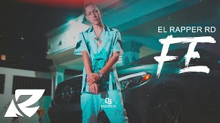 El Rapper RD - Fe (Video Oficial)