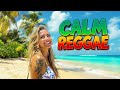 Caribbean Calm Music 2026 🌊 Reggae for Peace