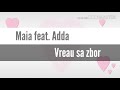 Maia feat. Adda- Vreau sa zbor ( versuri )