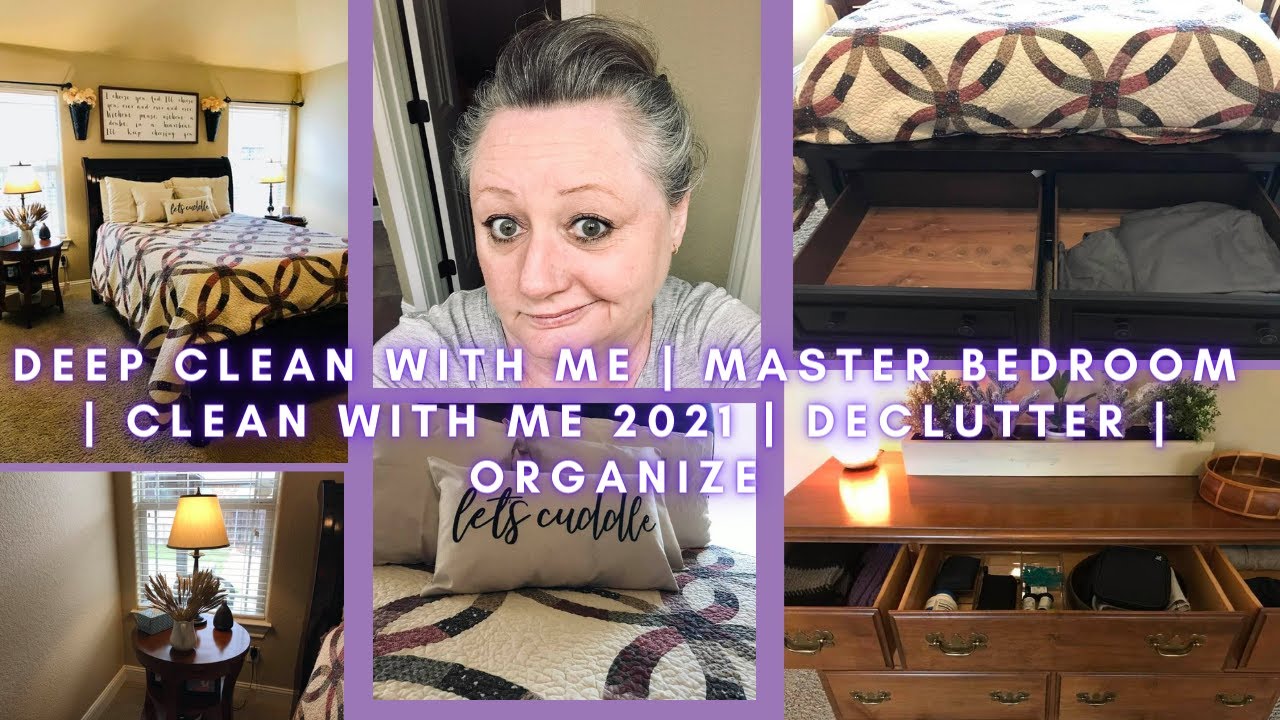 DEEP CLEAN WITH ME | MASTER BEDROOM | CLEAN WITH ME 2021 | DECLUTTER | ORGANIZE