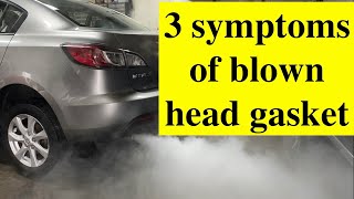 Learn 3 Symptoms of Blown Head Gasket