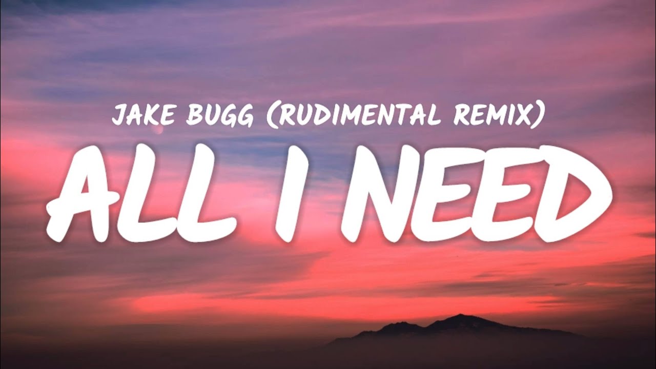 Jake Bugg All I Need (Lyrics) (Rudimental Remix) YouTube