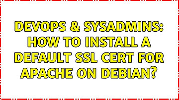 DevOps & SysAdmins: How to install a default ssl cert for apache on debian?