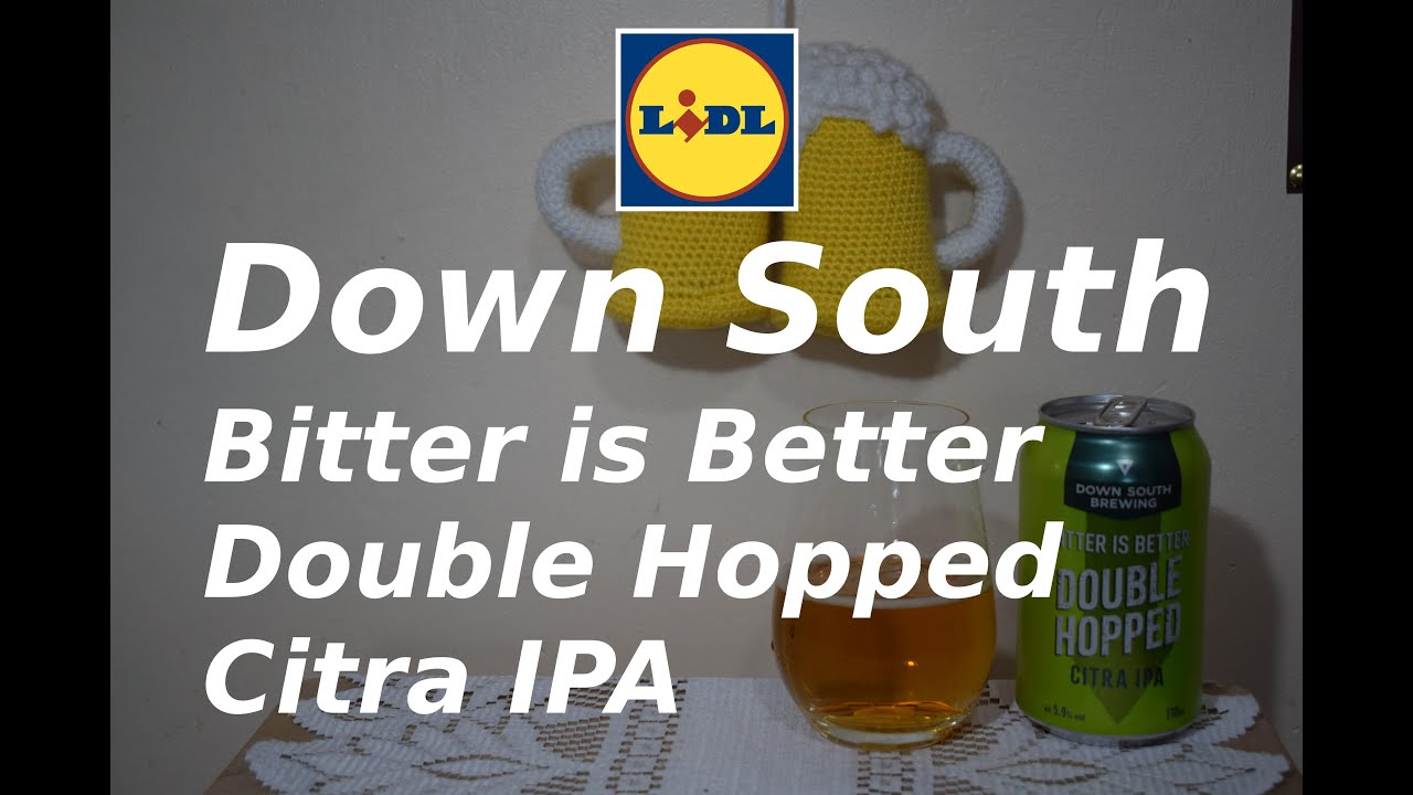 Down South Bitter is Better Double Hopped Citra IPA