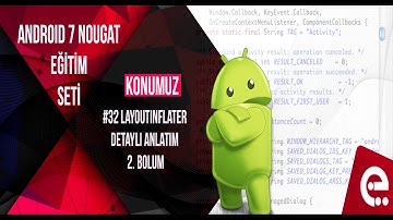 32  LayoutInflater Detaylı Anlatım 2. Bölüm | Android 7 Nougat Temel Eğitim Seti