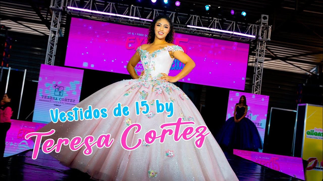Vestidos exclusivos para XV por Teresa Cortez - Expo 15 Jun 2025