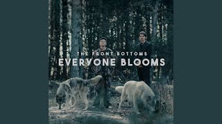 Video thumbnail of "The Front Bottoms - everyone blooms"