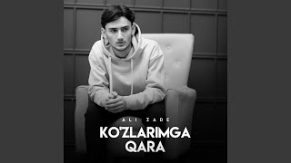 Ko'zlarimga qara