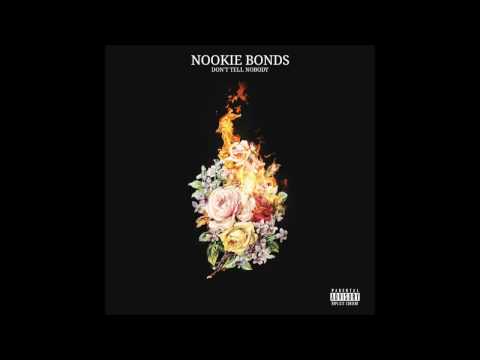 Nookie Bonds - Don't Tell Nobody (Prod. Obrian)