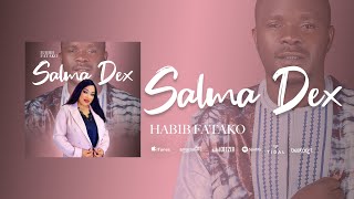 Habib Fatako Salima Dex Audio Officiel 2025