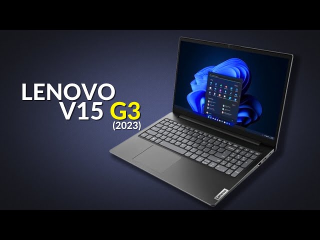 Lenovo V15 G3 (2024) Overview | The Best Budget Laptop Under