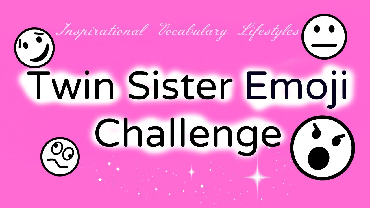 Twin Sister Emoji Challenge YouTube