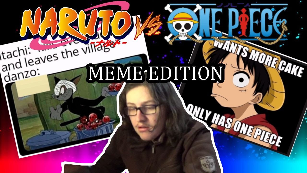 Naruto Vs One Piece Meme Edizione Youtube