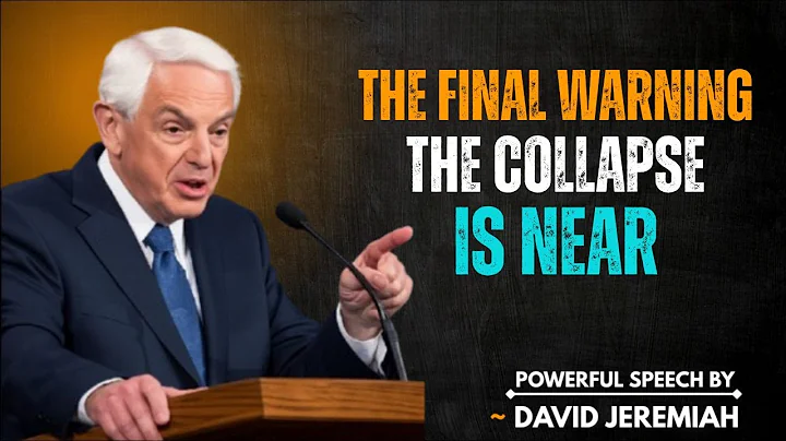 THE FINAL SPIRITUAL WARNING BEFORE THE GREAT COLLAPSE|| DAVID JEREMIAH