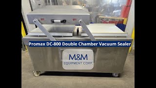 Promax DC-800 Double Chamber Vacuum Sealer- Item #8862- M&M Equipment Corp.