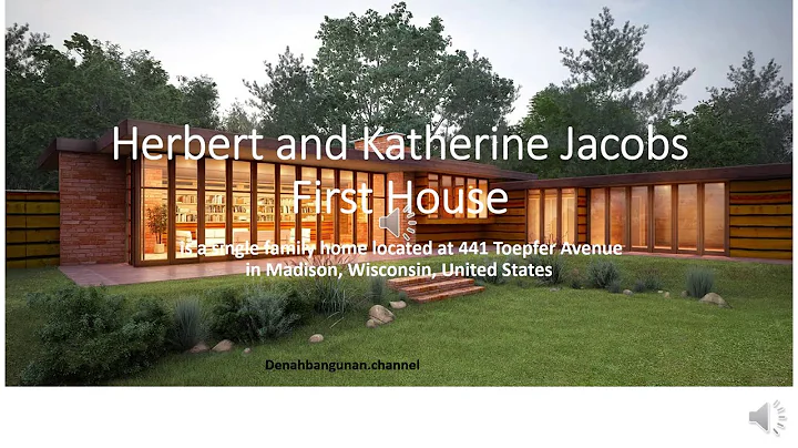 HERBERT AND KATHERINE JACOBS FIRST HOUSE, HOME DES...
