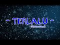 TERLALU - ST12 | Cover Suara Cewek Lirik Lyrics