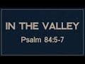 Waiting Room 1: In the Valley (Psalm84:5-7)