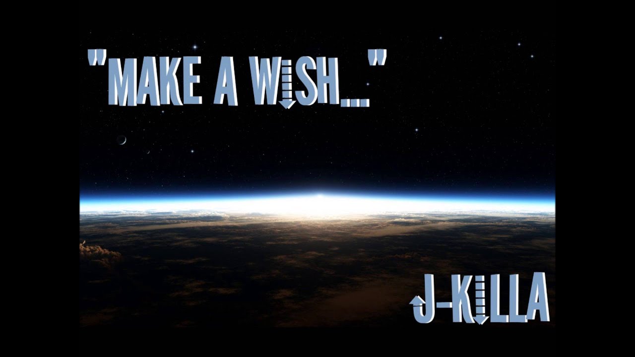 Make a Wish (J-Killa) {S.M.P} Prod. by AllRounda