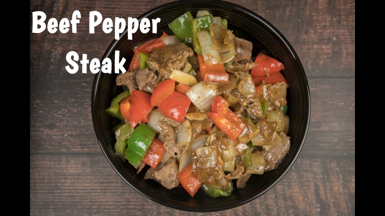 Beef Pepper Steak Recipe YouTube