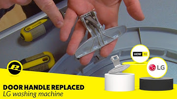 How to Replace the Door Handle on an LG Washing Machine