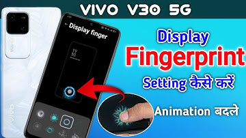 Vivo v30 5g fingerprint lock kaise lagaye - Fingerprint animation